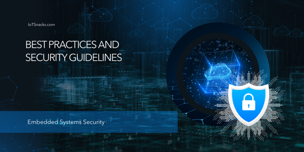 Embedded Security Best Practices and Guidelines